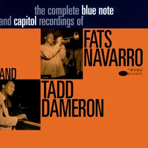 The complete Blue note and Capitol recordings of Fats Navarro and Tadd Dameron